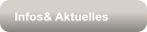Infos& Aktuelles