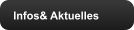 Infos& Aktuelles